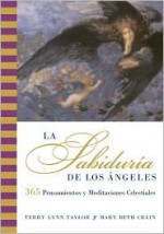 La sabidur�a de los �ngeles - Terry Lynn Taylor, Mary Beth Crain, Ana Del Corral, Ana Corral