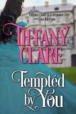 Tempted by You - Tiffany Clare