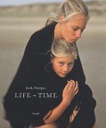 Jock Sturges: Life, Time - Jock Sturges, Walter Keller