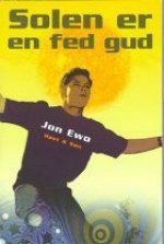 Solen er en fed gud (Book 1) - Jon Ewo, Anders Johansen