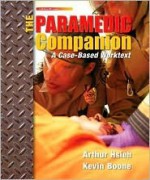 The Paramedic Companion: A Case-Based Worktext W/ Student CD - Will Chapleau, Kevin Boone