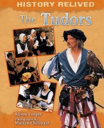 The Tudors.. Photographs by Martyn F. Chillmaid - Alison Cooper