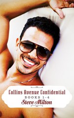 Collins Avenue Confidential Books 1-4: Box Set Collection - Steve Milton