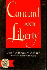 Concord and Liberty - José Ortega y Gasset