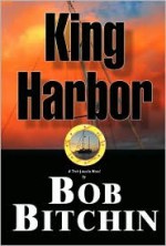 King Harbor - Bob Bitchin