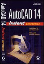 AutoCAD 14 Instant Reference - George Omura, B. Robert Callori