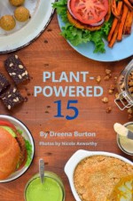 Plant-Powered 15 - Dreena Burton