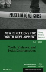 Youth, Violence, and Social Disintegration - Wilhelm Heitmeyer