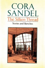 The Silken Thread - Cora Sandel, Cora Sandel