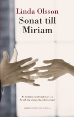 Sonat till Miriam - Linda Olsson, Manni Kössler