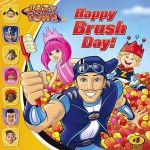 Happy Brush Day! (Lazytown (8x8)) - Tino Santanach, Noah Zachary