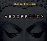 Absorption - Johannes Bronkhorst