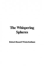 The Whispering Spheres - Russ Winterbotham