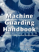 Machine Guarding Handbook: A Practical Guide to OSHA Compliance and Injury Prevention - Frank R. Spellman, Nancy E. Whiting