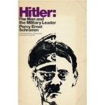 Hitler: The Man and the Military Leader - Percy Ernst Schramm, Donald S. Detwiler