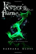 The Keeper's Flame (A Pandoran Novel, #2) (Pandoran Novels) (Volume 2) - Barbara Kloss