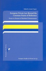 European Private Law Beyond the Common Frame of Reference: Essays in Honour of Reinhard Zimmermann - Antoni Vaquer, Antoni Vaquer