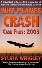 Why Planes Crash Case Files: 2003 - Sylvia Wrigley