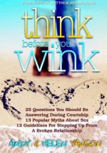 Think Before You Wink: A Practical Guide for the Successful Christian Single - Andy Yawson, Matthew Ashimolowo, Helen Yawson