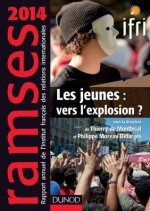 Ramses 2014 - Les jeunes : vers l'explosion ? (Hors collection) (French Edition) - Institut français des Relations internationales I.F.R.I., Thierry de Montbrial, Philippe Moreau Defarges