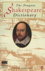 The Penguin Shakespeare Dictionary - Sandra Clark