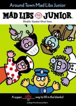 Around Town Mad Libs Junior - Leonard Stern, Leonard Stern