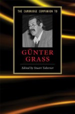 The Cambridge Companion to Gunter Grass - Stuart Taberner