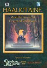 Haalkitaine and the Imperial Court of Rhakhaan - Terry K. Amthor