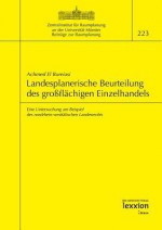 Landesplanerische Beurteilung Des Grossflachigen Einzelhandels: Eine Untersuchung Am Beispiel Des Norrhein-Westfalischen Landesrechts - Achmed El Bureiasi, Werner Hoppe, Hans D Jarass