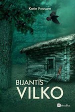 Bijantis vilko - Karin Fossum, Ignė Norvaišaitė-Aleliūnienė