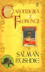 Czarodziejka z Florencji - Salman Rushdie, Jerzy Kozłowski