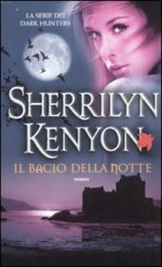 Il bacio della notte - Sherrilyn Kenyon, A. Cassani