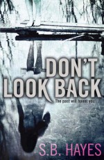 Don't Look Back - S.B. Hayes