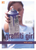 Graffiti Girl - Kelly Parra