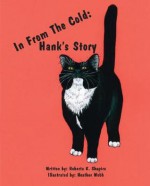 In from the Cold: Hank's Story - Roberta K. Shapiro, Heather Webb