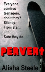 Pervert - Alisha Steele