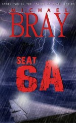 Seat 6A (Taste Of Fear) - Michael Bray