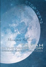 Torah in the Observatory: Gersonides, Maimonides, Song of Songs - Menachem Marc Kellner