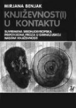 Književnost(i) u kontaktu: suvremena srednjoevropska pripovjedna proza u gimnazijskoj nastavi književnosti - Mirjana Benjak