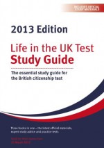 Life In The UK Test: Study Guide 2013 - George Sandison, Henry Dillon