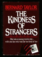 The Kindness of Strangers - Bernard Taylor