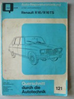 Renault R16 / R16 TS Autoreparaturanleitung - Querschnitt durch die Autotechnik Bucheli Verlag Nr. 121 - keine Angabe