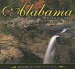 Alabama Impressions - Robert P. Falls Sr., Robert P. Falls