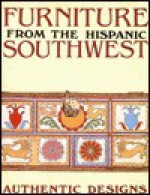 Furniture from the Hispanic Southwest - William Wroth