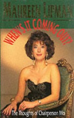 When's It Coming Out? - Maureen Lipman