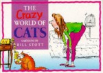 The Crazy World of Cats (Crazy World of) - Bill Scott