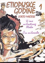 Corto Maltese: Etiopske godine 1 - Hugo Pratt, Ana Prpić