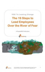 Over the River of Fear: 19 Steps to Leading Employees through Change (YES! to Leading Change) - Antoine Gerschel, Lawrence Polsky