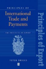 Principles of International Trade and Payments - Peter Briggs