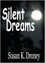 Silent Dreams - Susan Droney